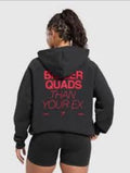 Bigger Quads Than Your Ex Brushed Hoodie